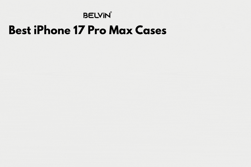 Best iPhone 17 Pro Max Cases