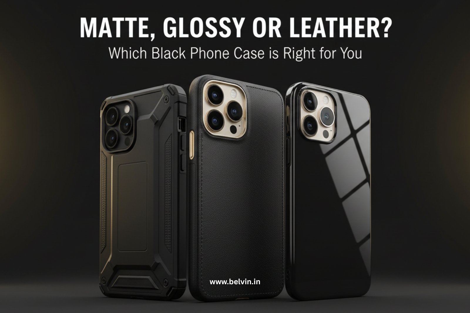 Matte, Glossy or Leather — Which Black Phone Case is Right for You?
